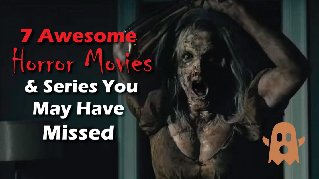 Youtube-Thumnail-7-Awesome-Horror-Movies-and-Series-You-May-Have-Missed